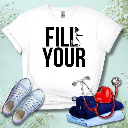 Fill Your Cup T-Shirt
