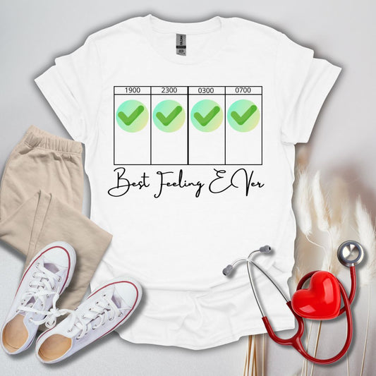 Best Feeling Ever Night Shift T-Shirt