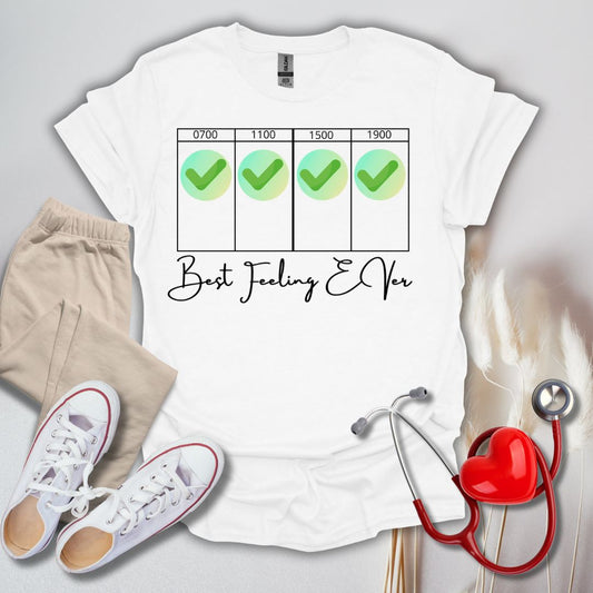 Best Feeling Ever Day Shift T-Shirt