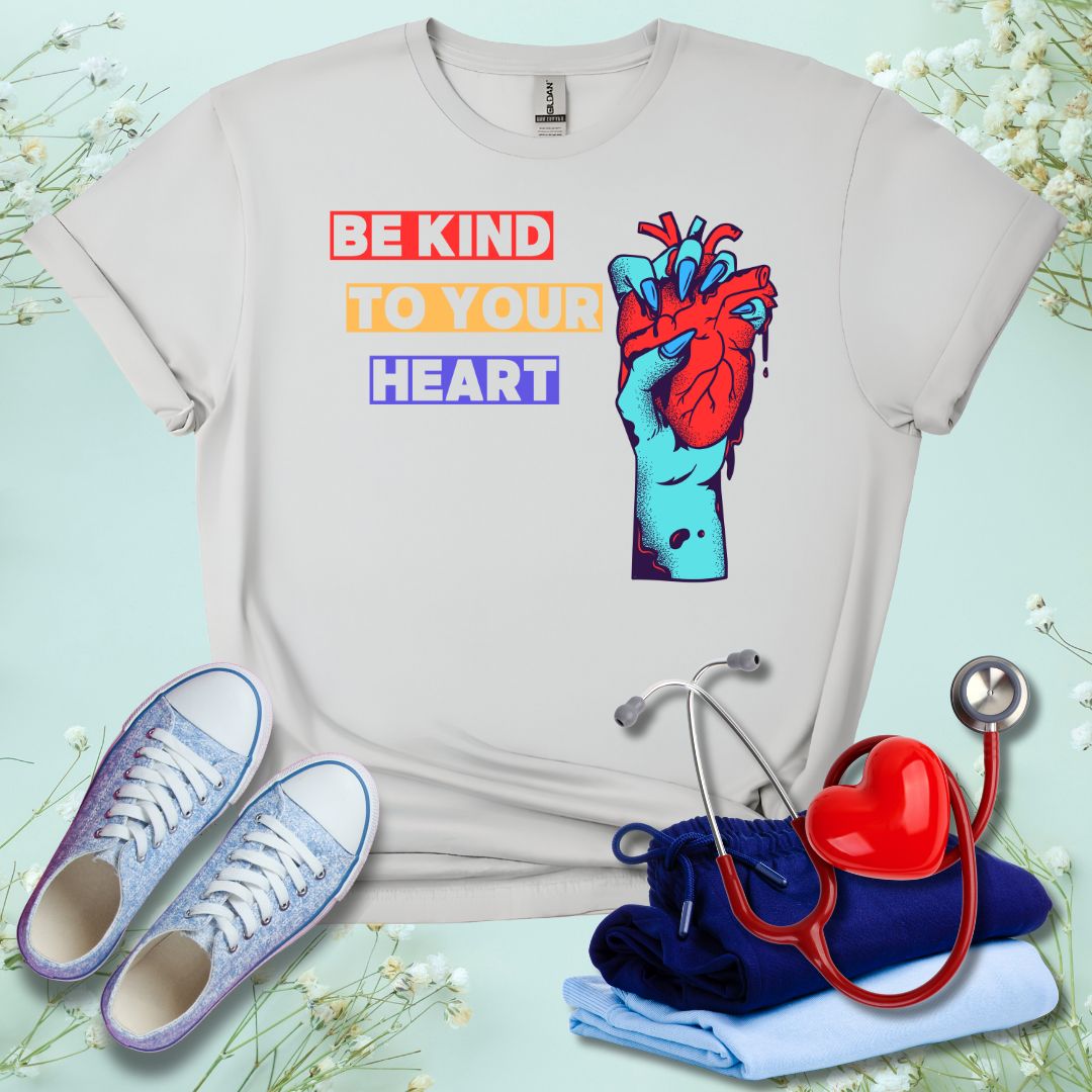 Be Kind To Your Heart T-Shirt