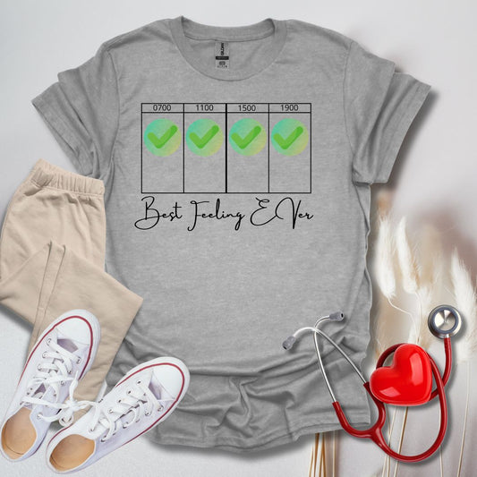 Best Feeling Ever Day Shift T-Shirt