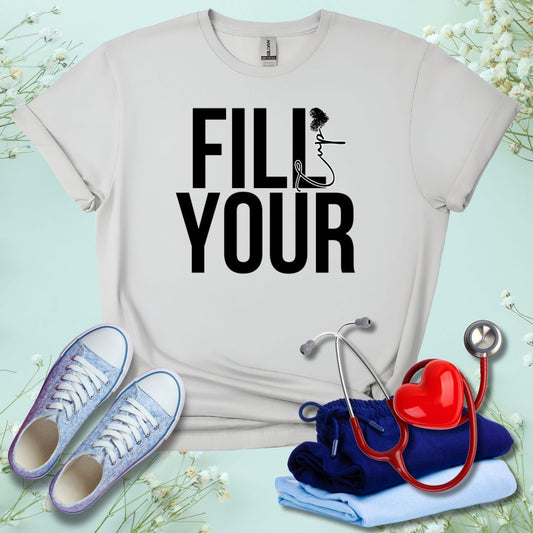Fill Your Cup T-Shirt