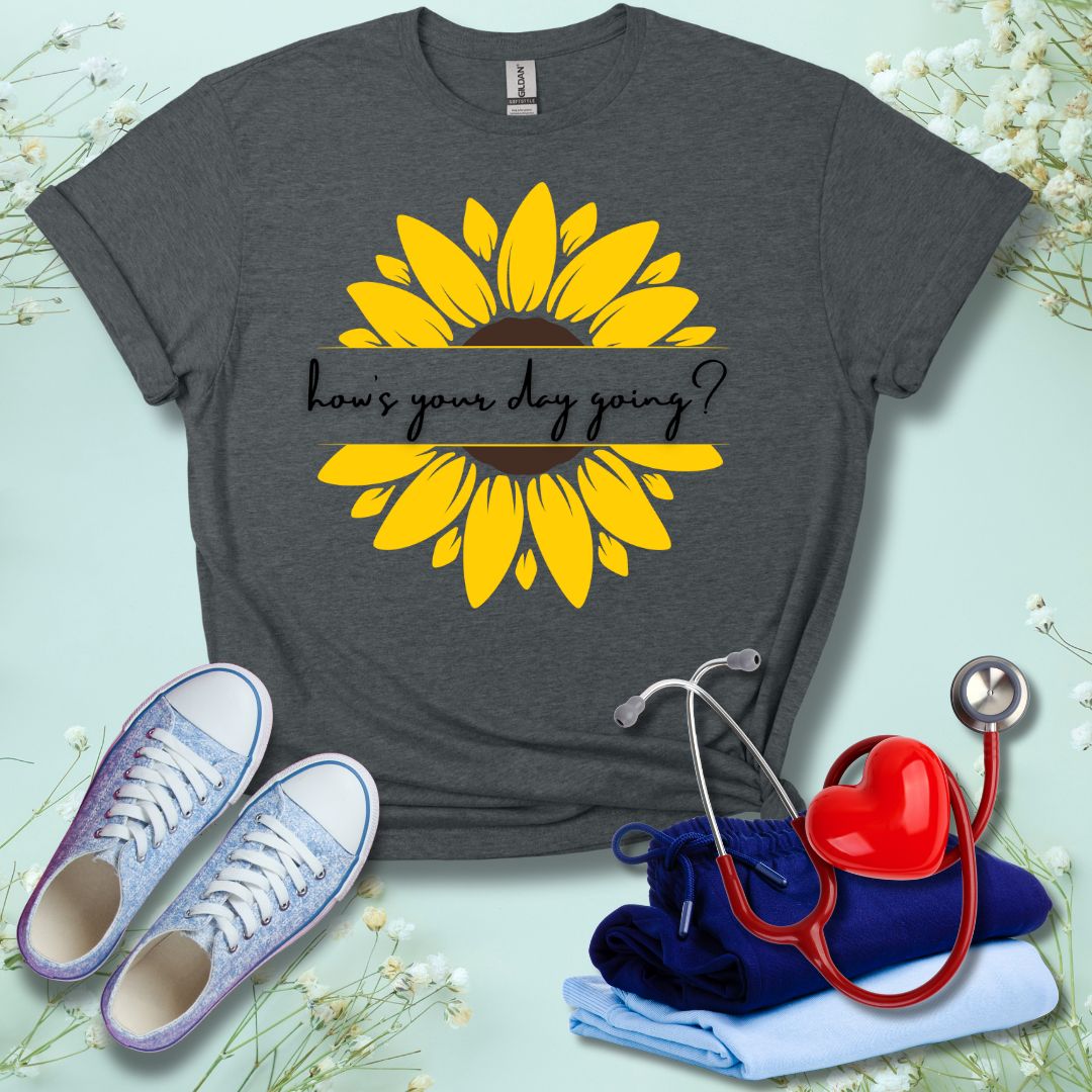 How's Your Day Going? T-Shirt