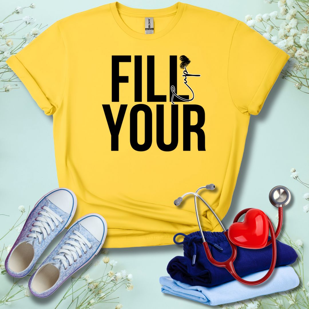 Fill Your Cup T-Shirt