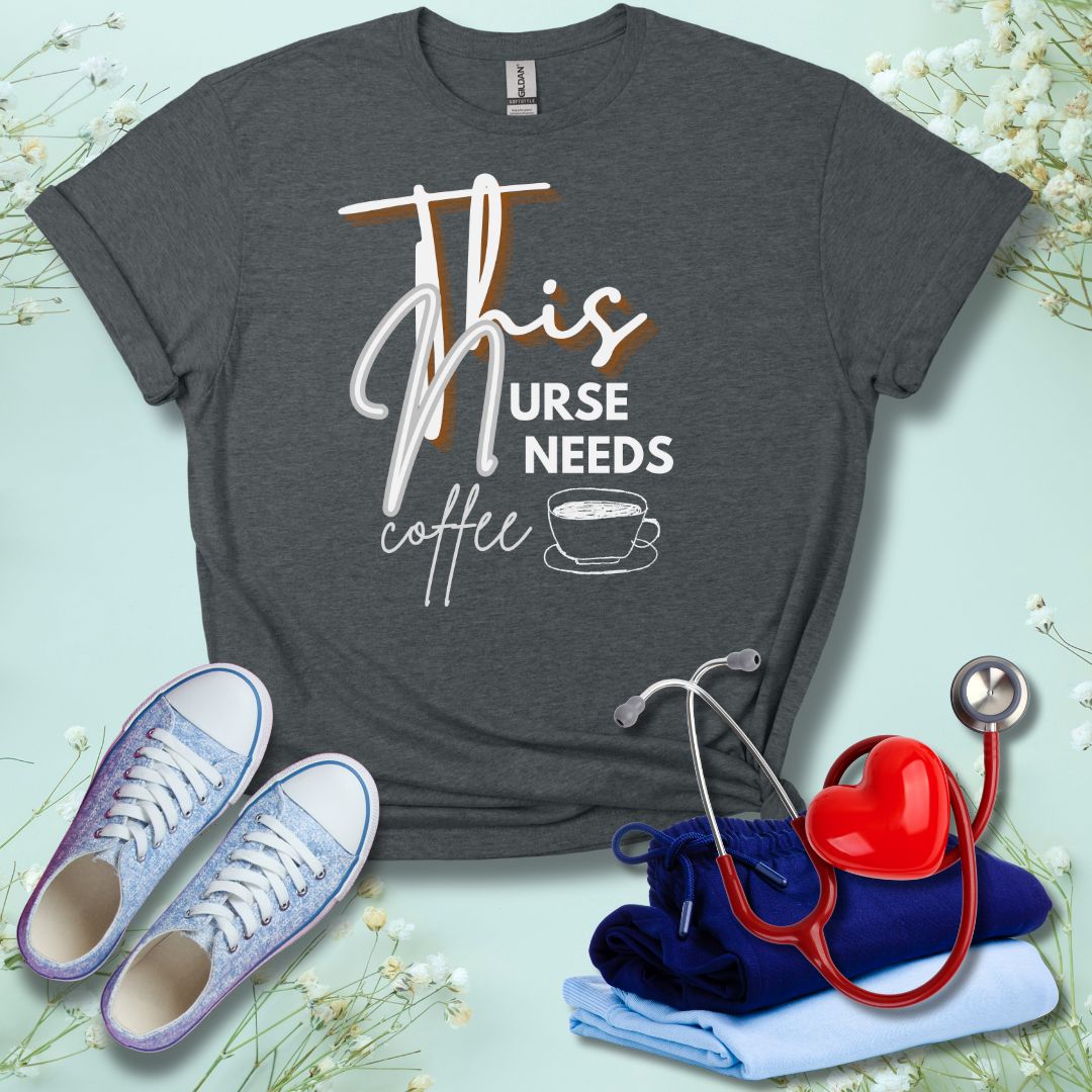 This Nurse Needs A Coffee T-Shirt