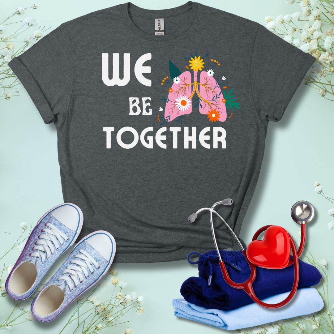 We Be-Lung Together T-Shirt
