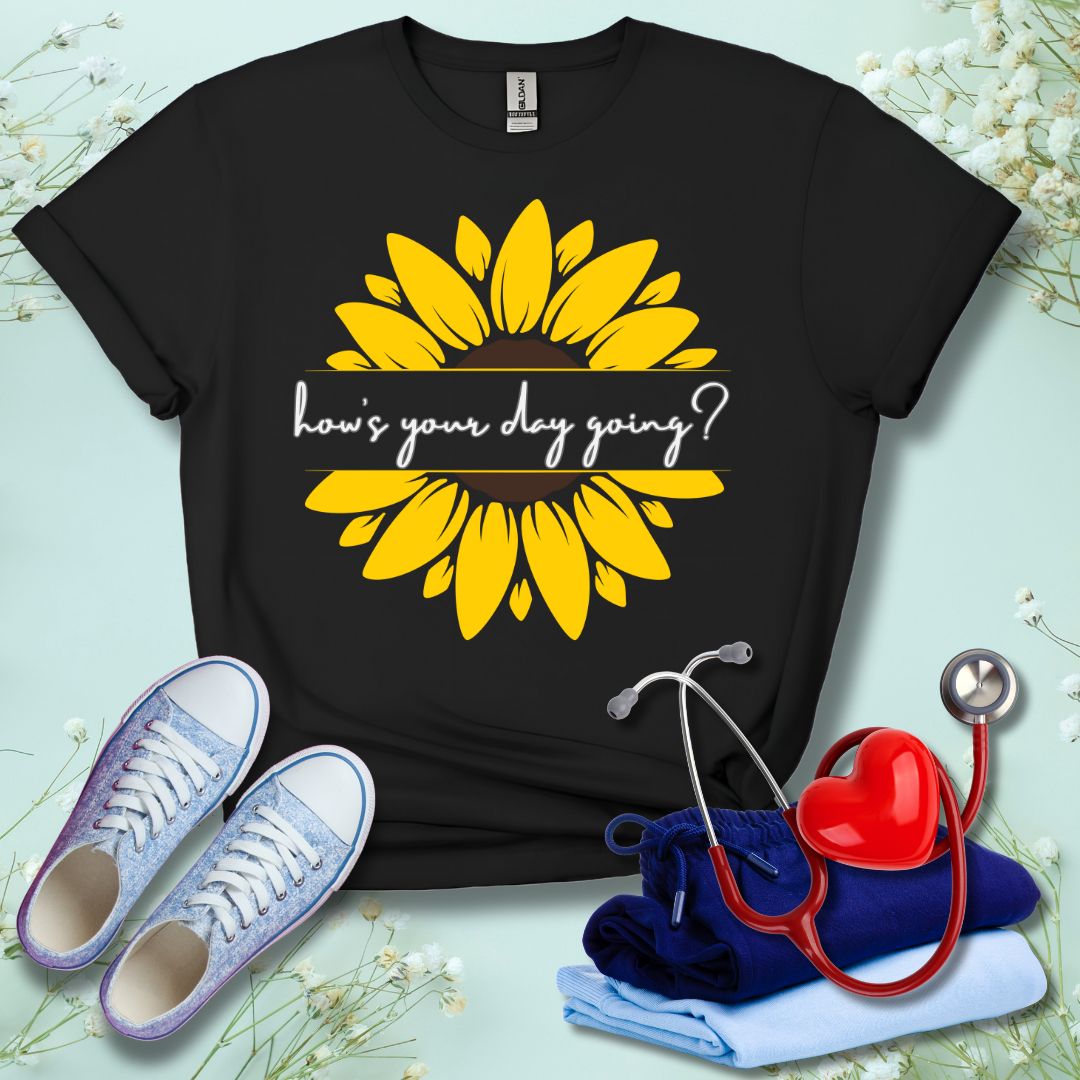 How's Your Day Going? T-Shirt