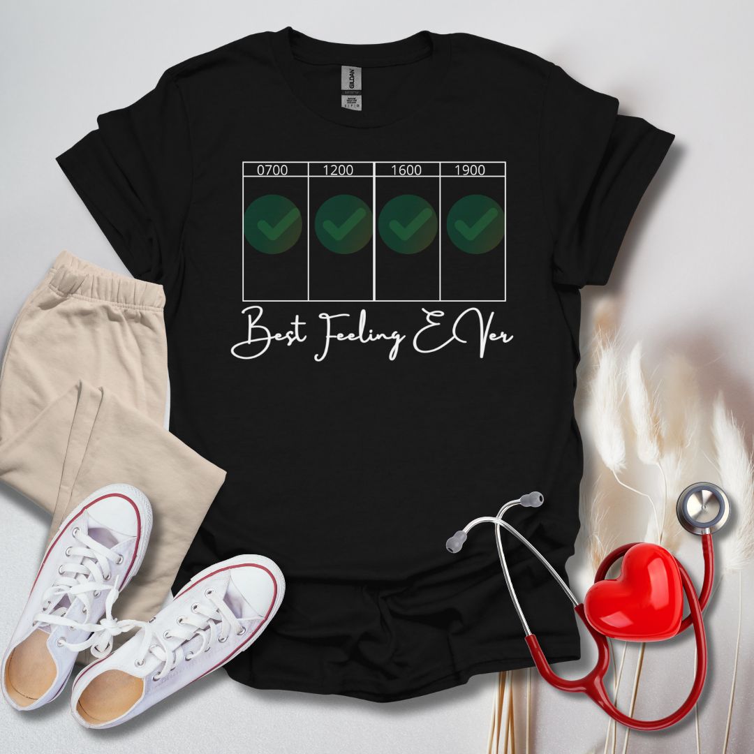 Best Feeling Ever Day Shift T-Shirt