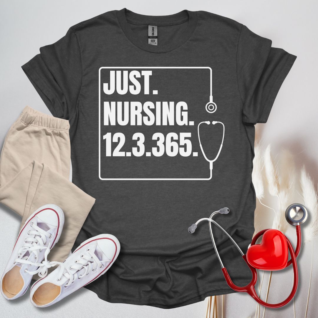 Just Nursing T-Shirt
