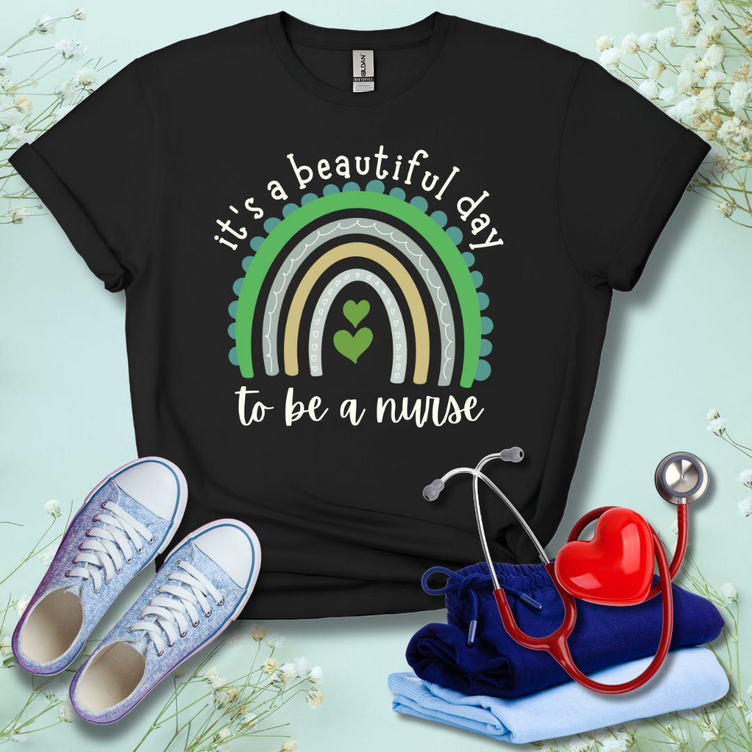 It's A Beautiful Day To Be A Nurse T-Shirt