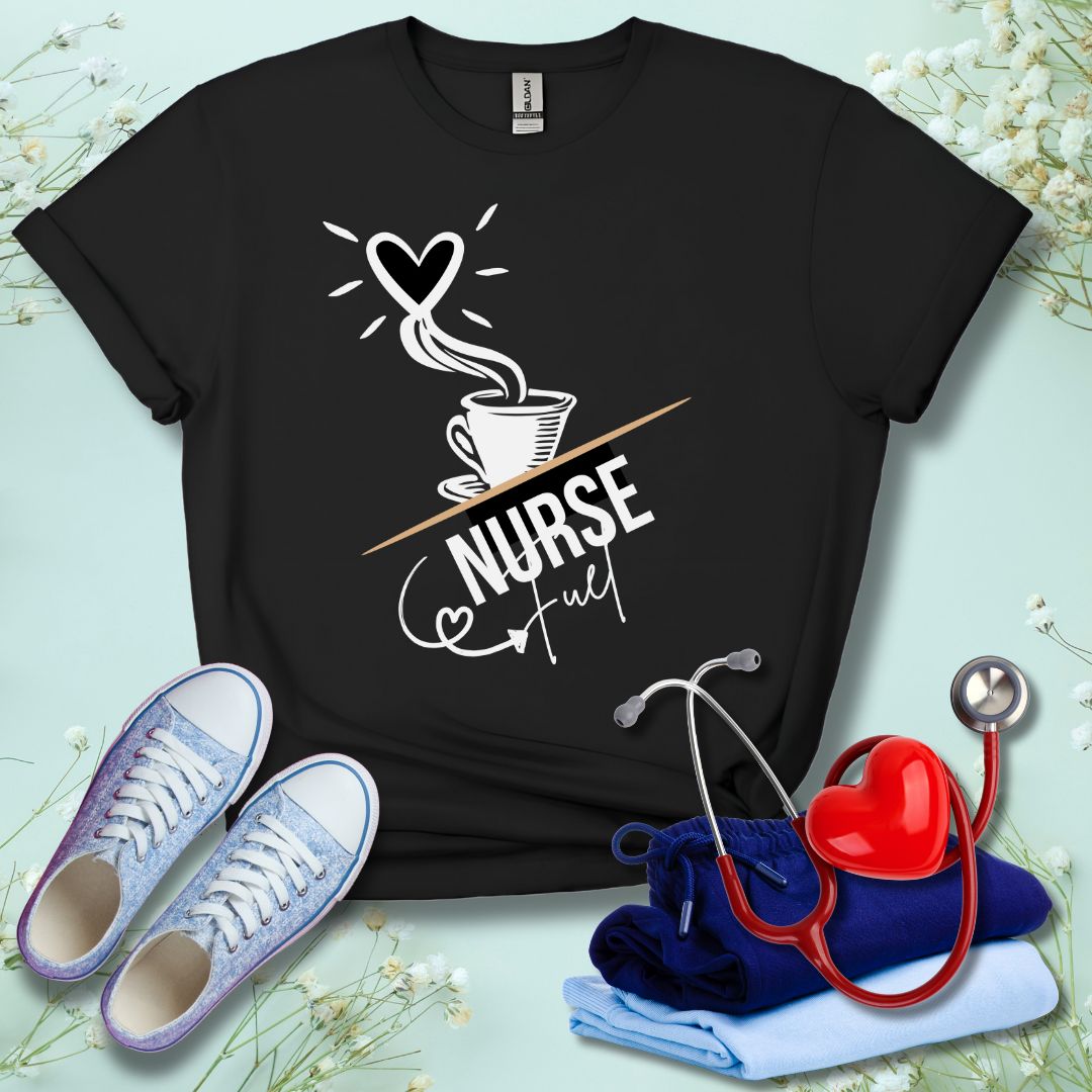 Nurse Fuel T-Shirt