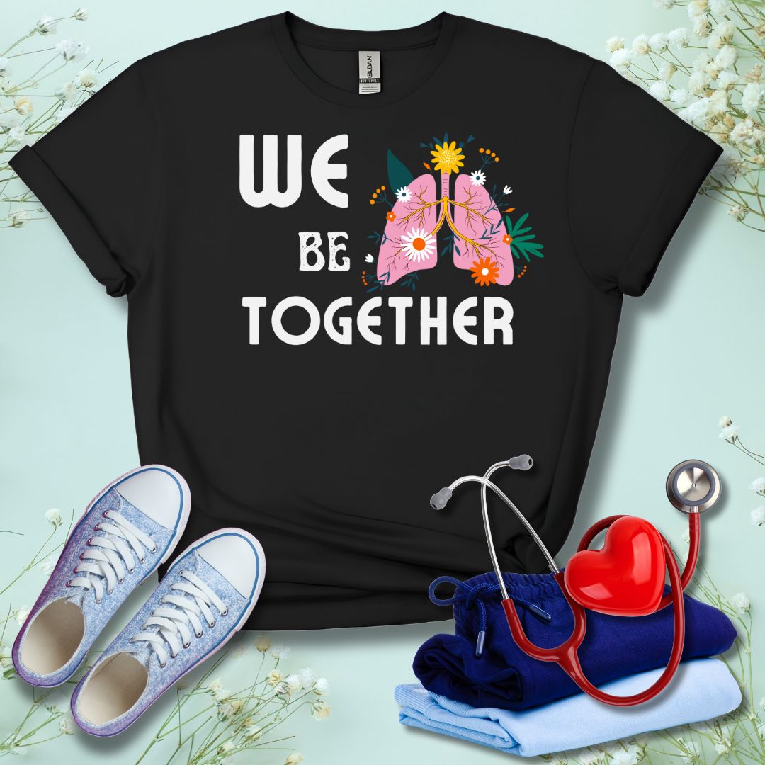 We Be-Lung Together T-Shirt
