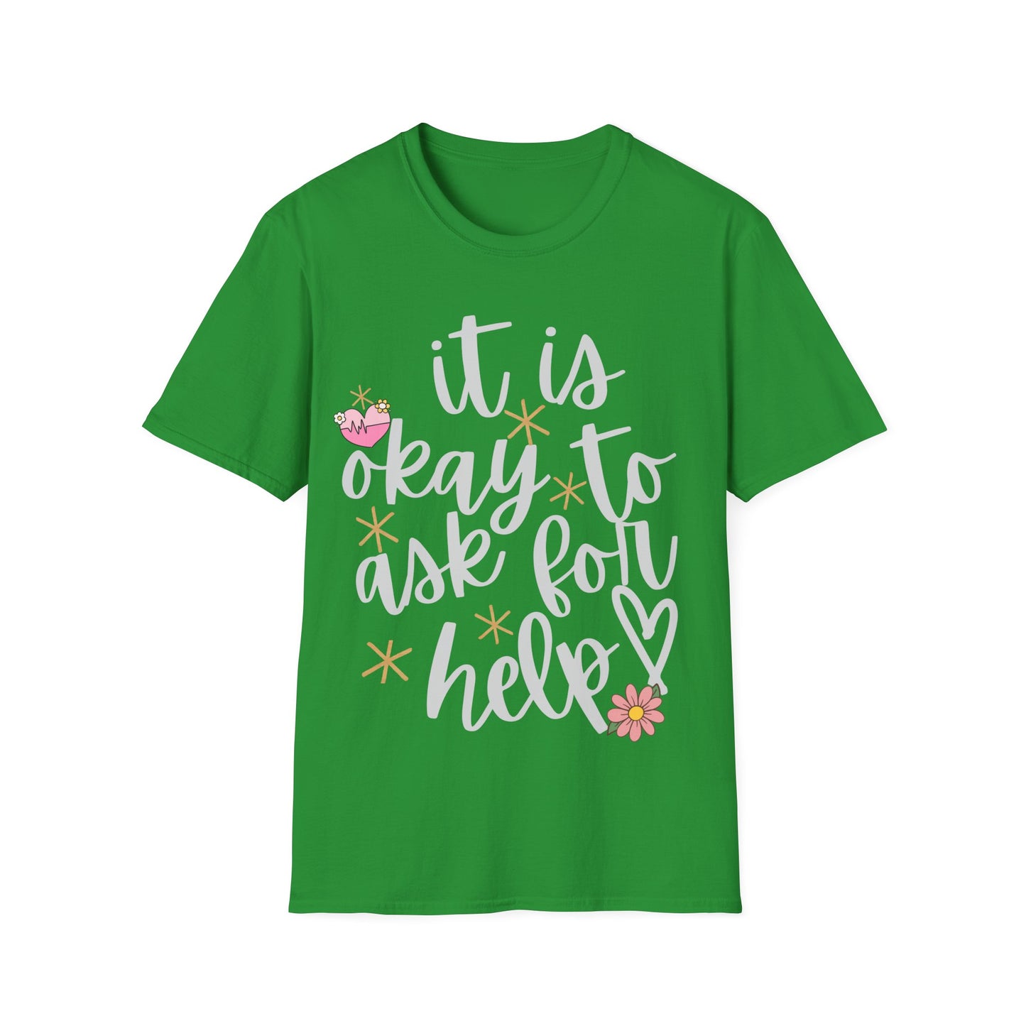 It Is Okay To Ask For Help T-Shirt