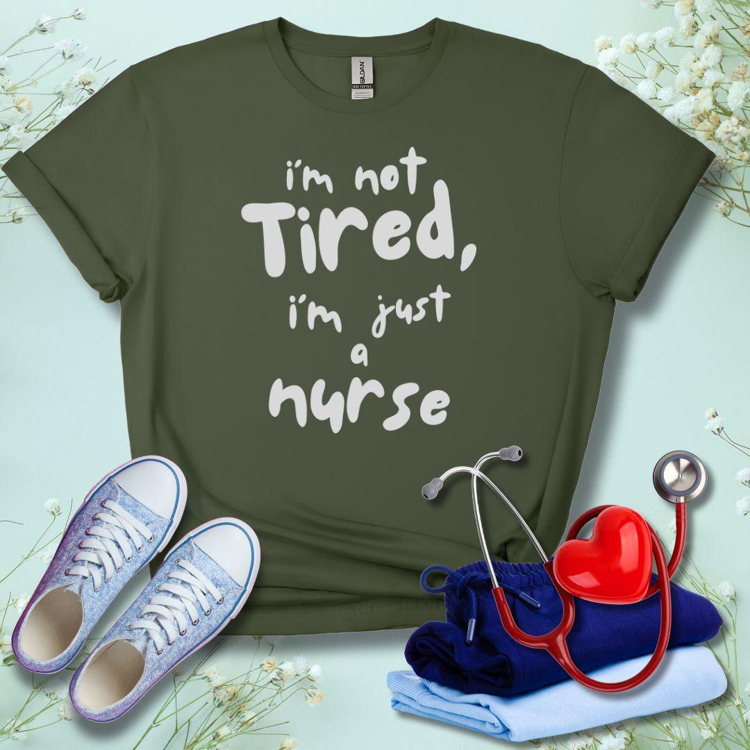 I'm not Tired T-Shirt