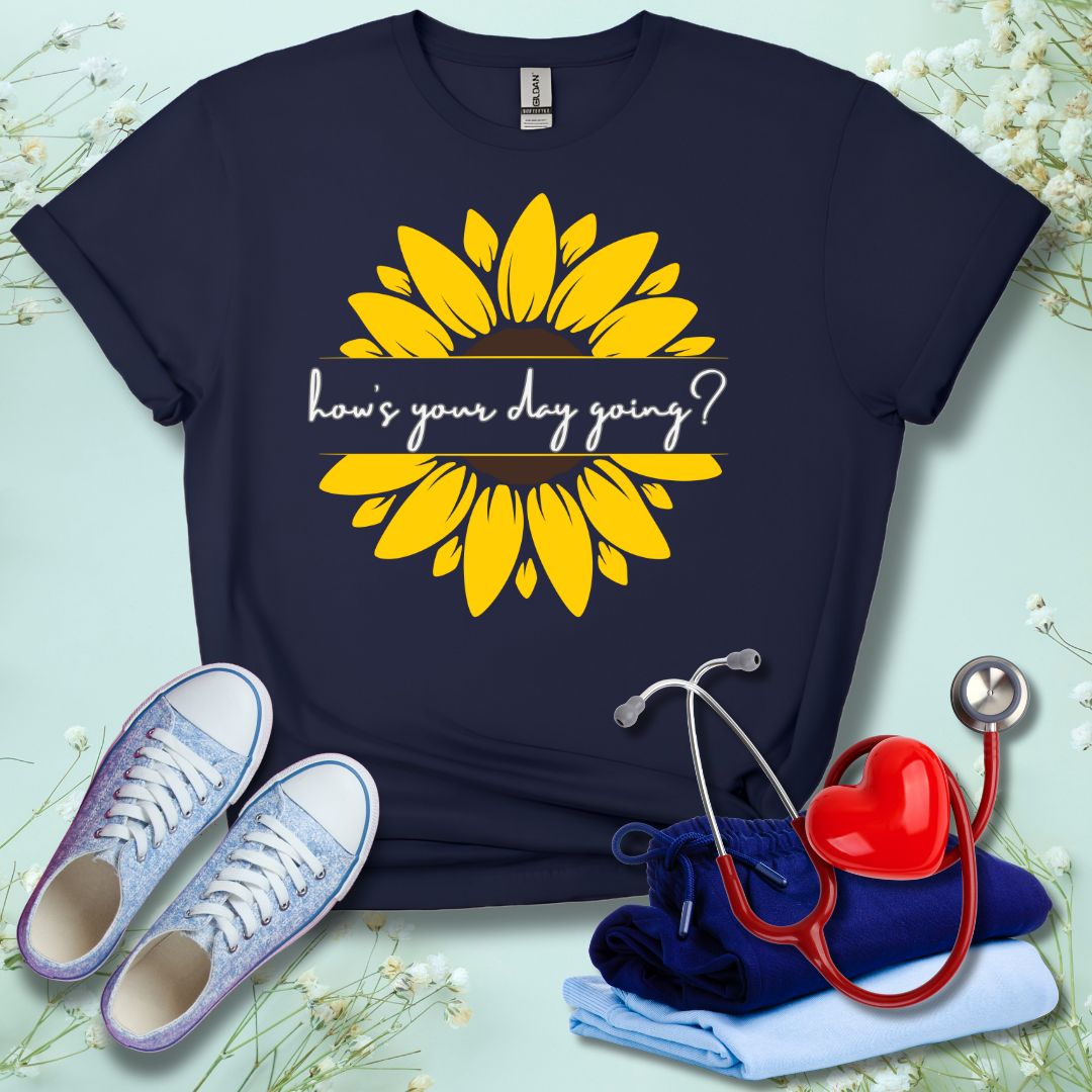 How's Your Day Going? T-Shirt