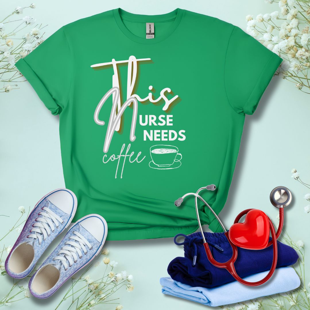 This Nurse Needs A Coffee T-Shirt
