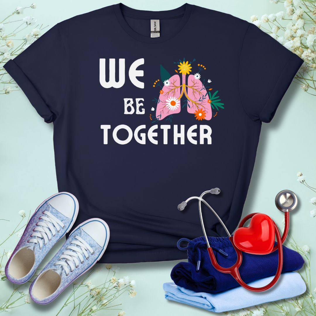 We Be-Lung Together T-Shirt