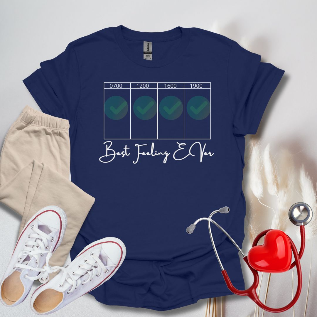 Best Feeling Ever Day Shift T-Shirt