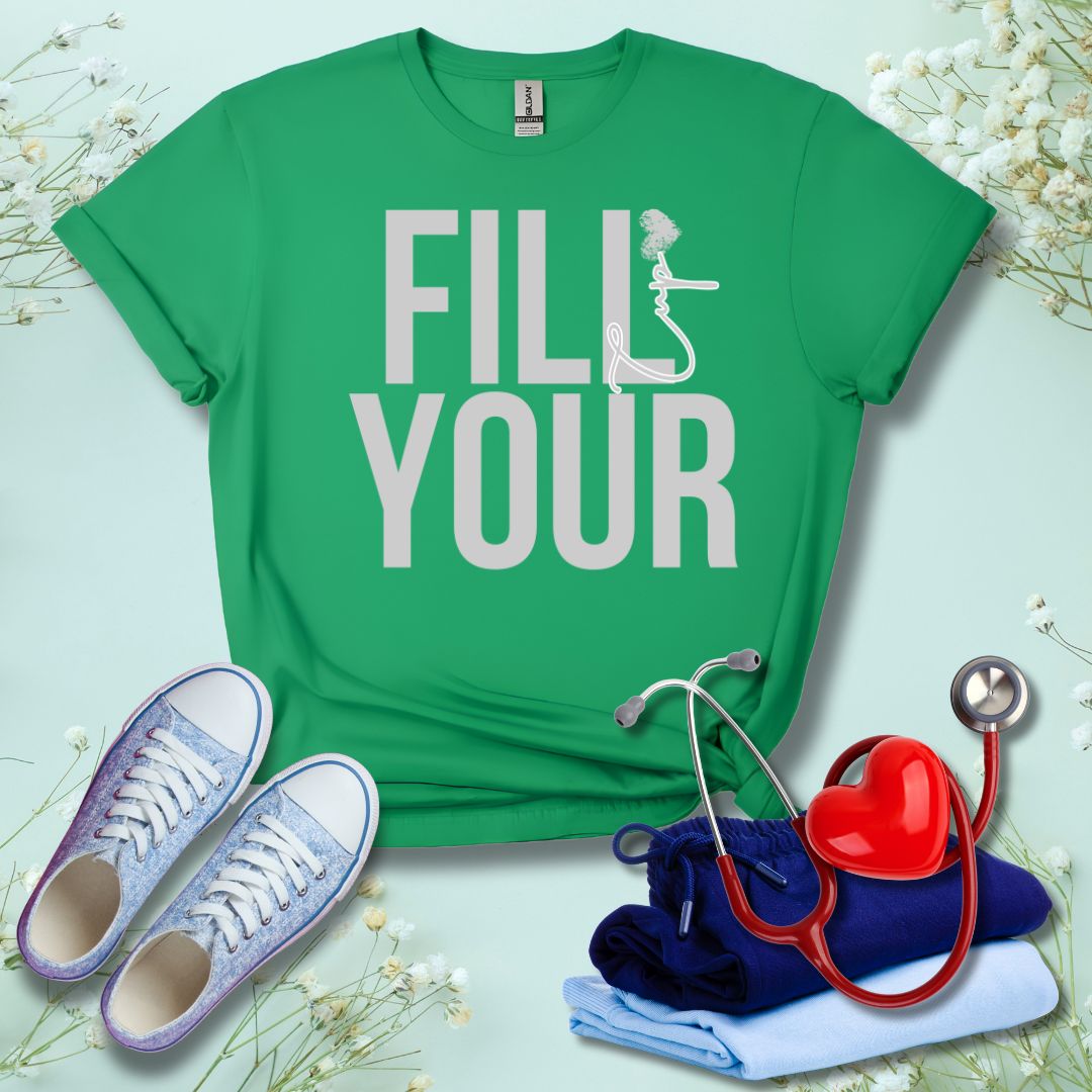 Fill Your Cup T-Shirt