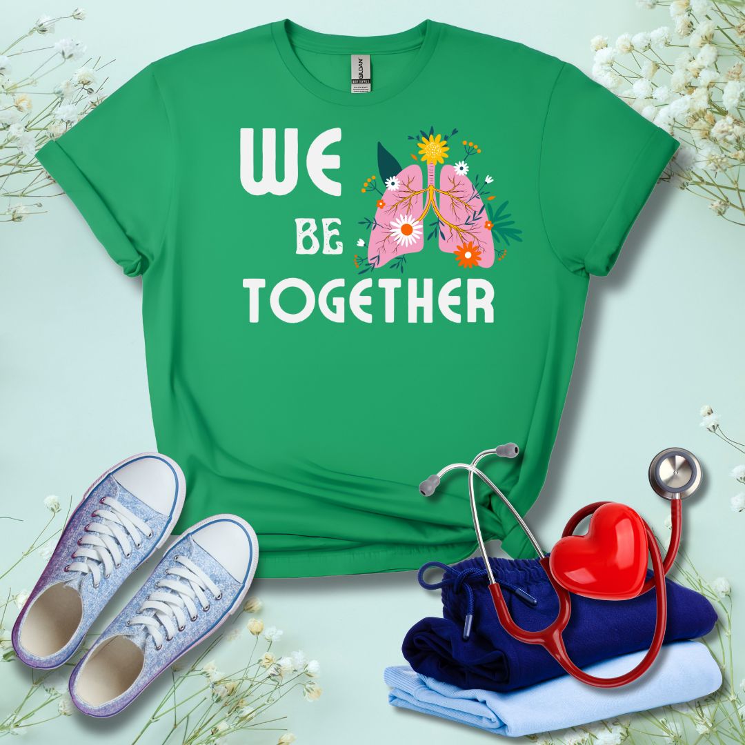 We Be-Lung Together T-Shirt