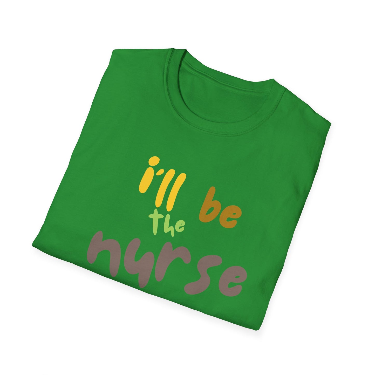 I'll be teh Nurse Helping You Today T-Shirt