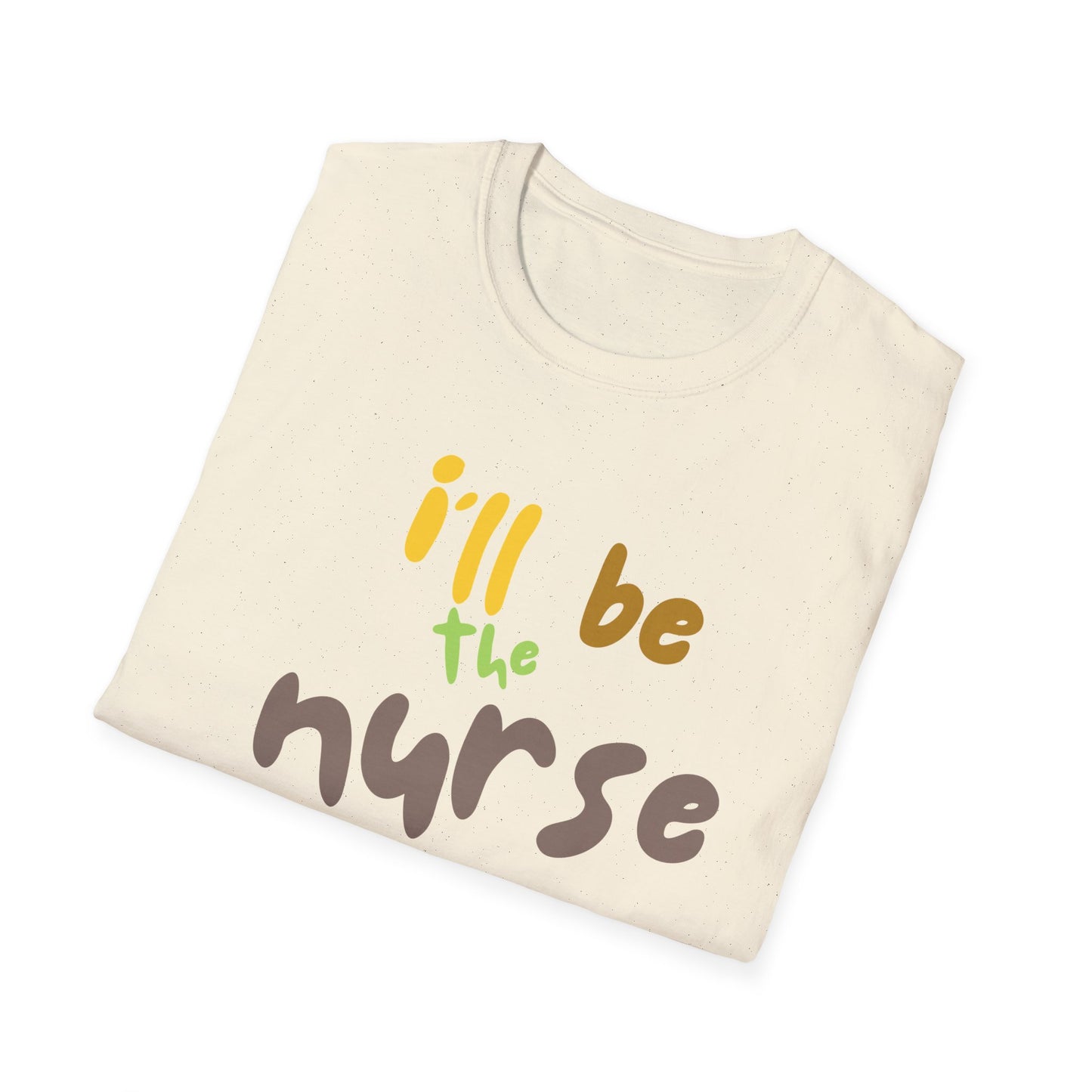 I'll be teh Nurse Helping You Today T-Shirt