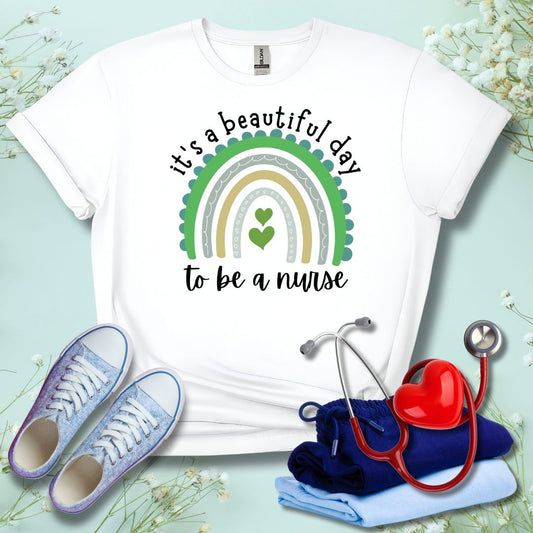 It's A Beautiful Day To Be A Nurse T-Shirt