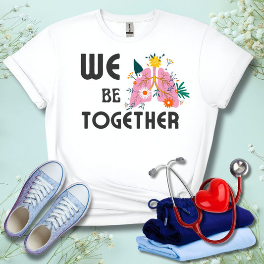 We Be-Lung Together T-Shirt