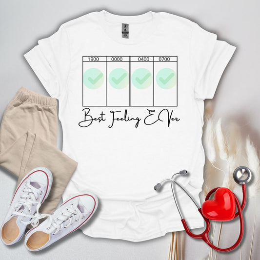 Best Feeling Ever Night Shift T-Shirt