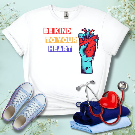 Be Kind To Your Heart T-Shirt