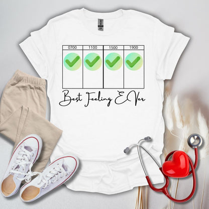 Best Feeling Ever Day Shift T-Shirt