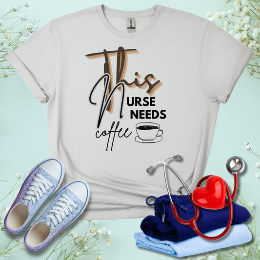 This Nurse Needs A Coffee T-Shirt