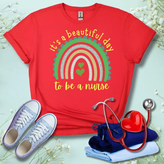 It's A Beautiful Day To Be A Nurse Color T-Shirt