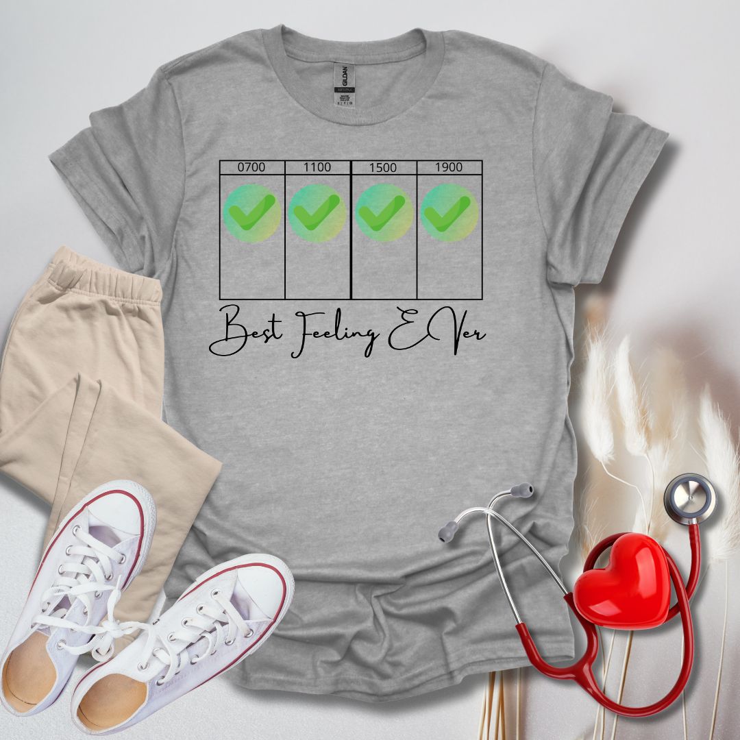 Best Feeling Ever Day Shift T-Shirt