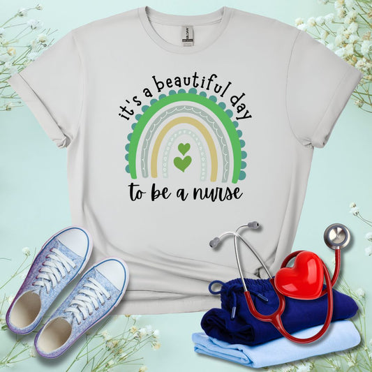 It's A Beautiful Day To Be A Nurse T-Shirt