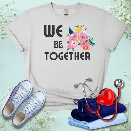 We Be-Lung Together T-Shirt