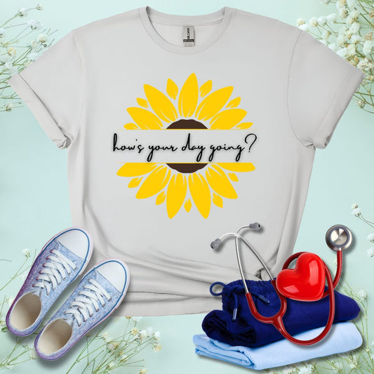 How's Your Day Going? T-Shirt