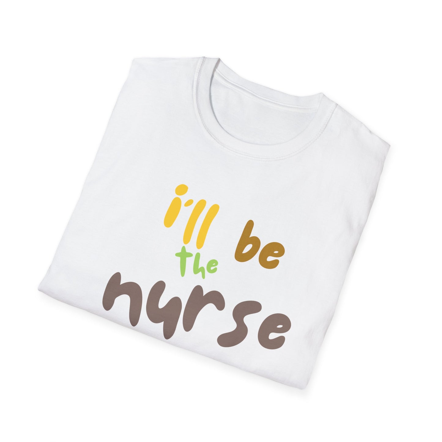 I'll be teh Nurse Helping You Today T-Shirt