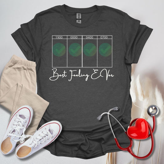 Best Feeling Ever Night Shift T-Shirt
