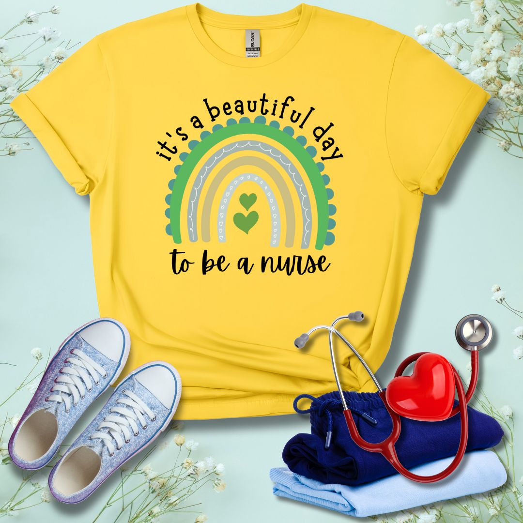 It's A Beautiful Day To Be A Nurse T-Shirt