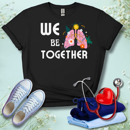 We Be-Lung Together T-Shirt