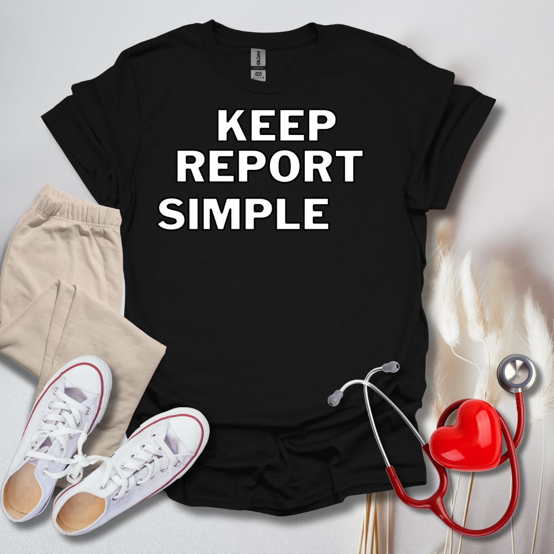 Keep Report SImple T-Shirt
