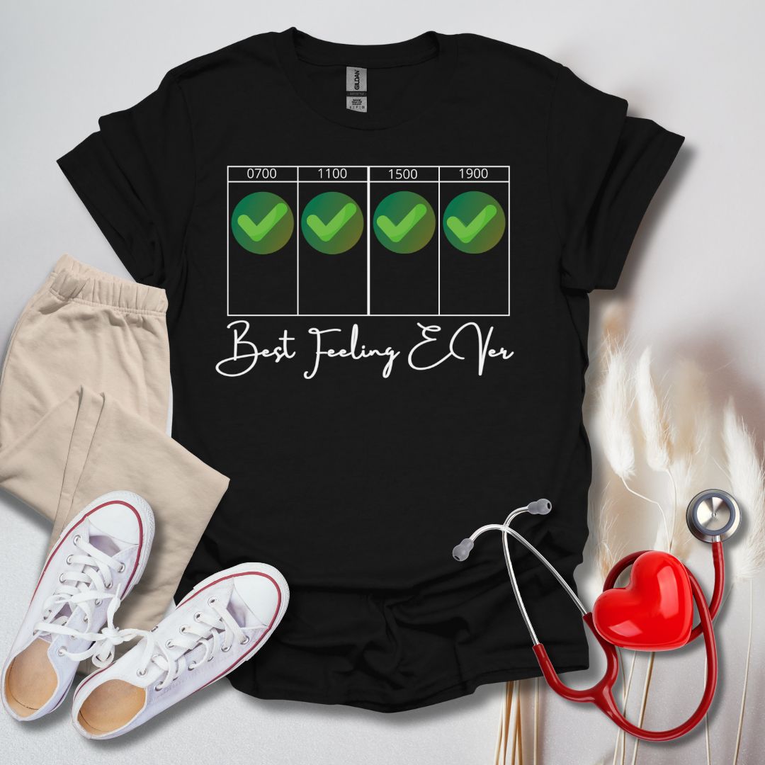 Best Feeling Ever Day Shift T-Shirt