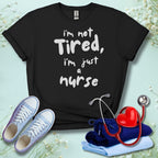 I'm not Tired T-Shirt