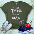 I'm not Tired T-Shirt