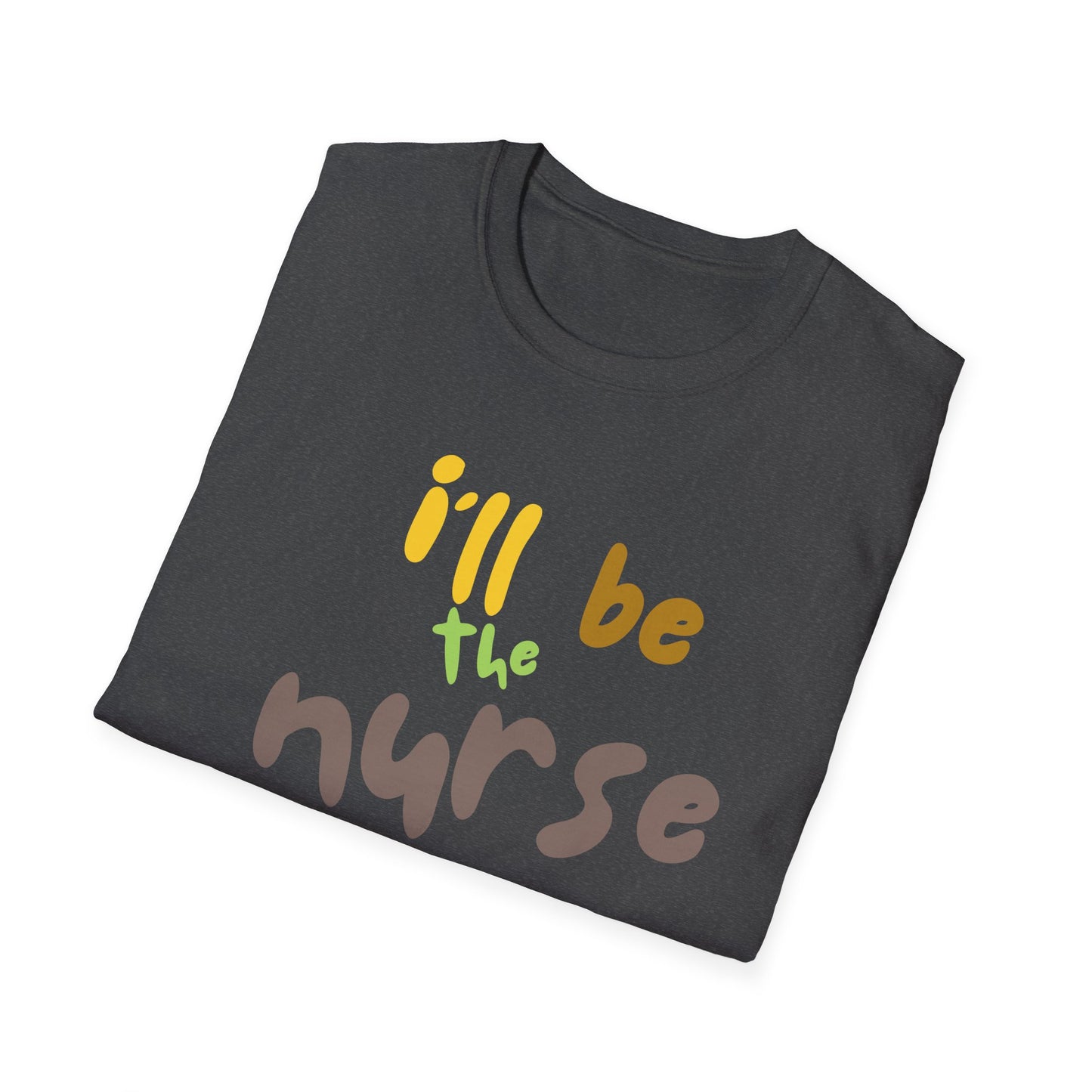 I'll be teh Nurse Helping You Today T-Shirt