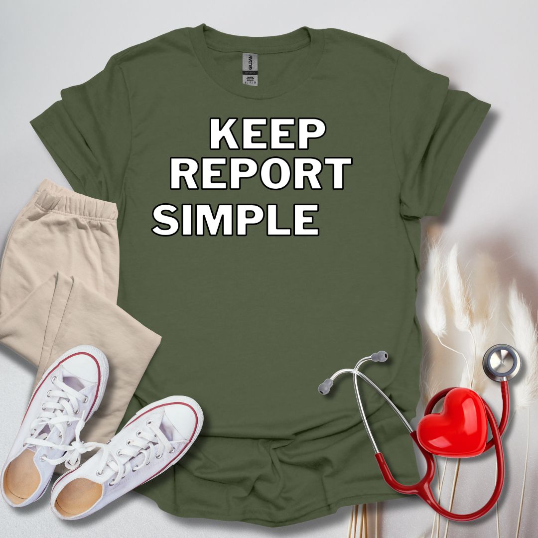 Keep Report SImple T-Shirt