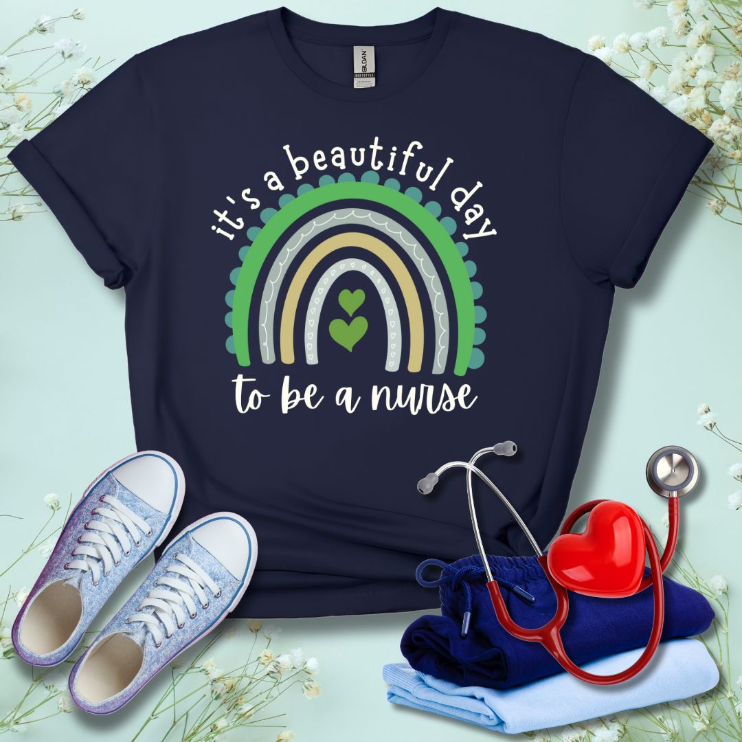 It's A Beautiful Day To Be A Nurse T-Shirt