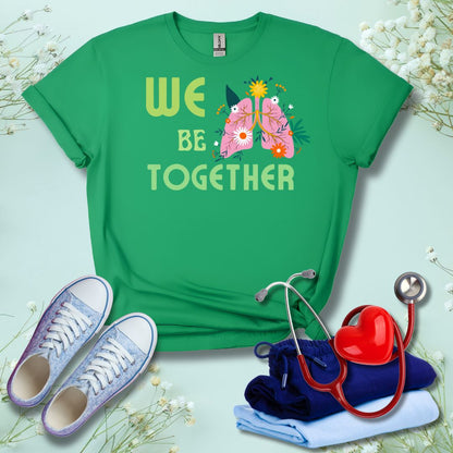 We Belung Together Color T-Shirt