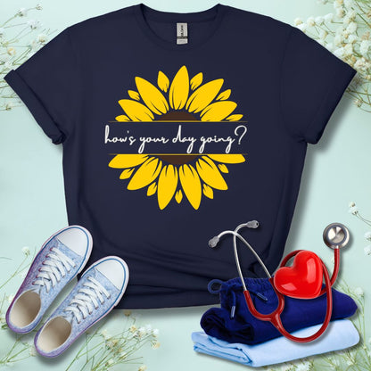 How's Your Day Going? T-Shirt